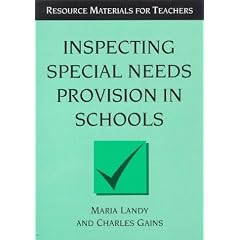 Inspecting Special Needs Provision in Schools: A Practical Guide (Resource Materials for Teachers)