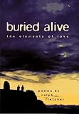 Buried Alive: The Elements of Love