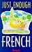Book Just Enough French (Hugo's Just Enough)