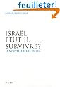 Isra�l peut-il survivre ? : La nouvelle r�gle du jeu