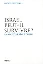 Israël peut-il survivre ? : La nouvelle règle du jeu
