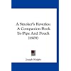 A Smoker's Reveries: A Companion Book To Pipe And Pouch (1909)