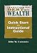 Transforming Debt Into Wealth Quick Start and Instructional Guide