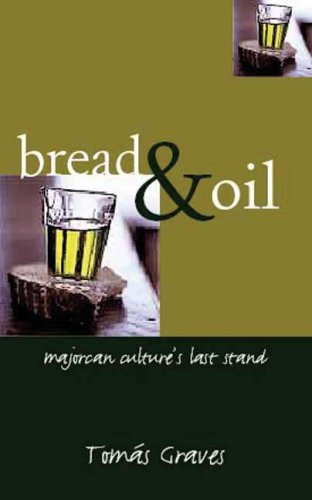 City Travel Guides Discounted  Books : Bread and Oil: Majorcan Culture's Last Stand