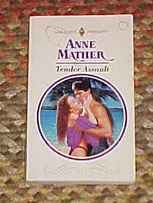 Harlequin Romance Tender Assault by Anne Mather No. 1649, by Anne Mather