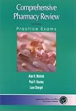Comprehensive Pharmacy Review: Practice Exams Comprehensive Pharmacy Review: Practice Exams