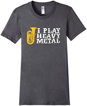 Women's I Play Heavy Metal Tuba Marching Band Geek Soft T-Shirt Small Asphalt