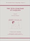 Teti Cemetery at Saqqara Vol 6: The Tomb of Nikauisesi (The Australian Centre for Egyptology Reports)
