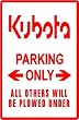 KUBOTA PARKING ONLY sport equip street sign