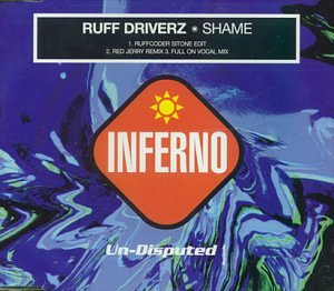 Ruff Driverz - Shame - Zortam Music
