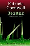 Gefahr - Ein Win-Garano-Roman - Patricia Cornwell, Andrea Fischer