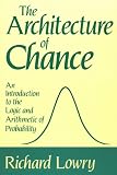 The Architecture of Chance: An Introduction to the Logic and Arithmetic of Probability