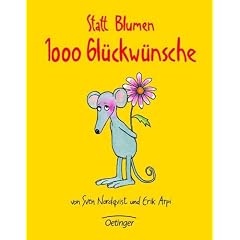 Statt Blumen. 1000 Gl�ckw�nsche. Ein kleines Buch