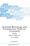 Quantum Metrology and Fundamental Physical Constants (Cryogenic Materials Series)