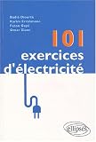 101 exercices d'�lectricit�