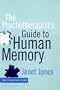 The Psychotherapist's Guide To Human Memory