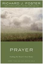 Prayer: Finding the Heart's True Home