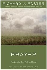 Prayer: Finding the Heart's True Home