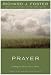 Prayer: Finding the Heart's True Home