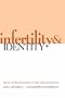 Infertility & Identity: New Strategies for Treatment