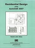 Residential Design Using AutoCAD 2007