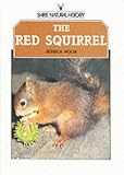 The Red Squirrel (Shire Natural History)