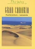 Search : Gran Canaria: Fuerteventura, Lanzarote (This Way)