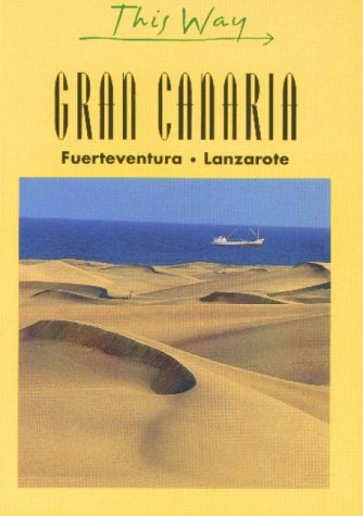 City Travel Guides Discounted  Search : Gran Canaria: Fuerteventura, Lanzarote (This Way)