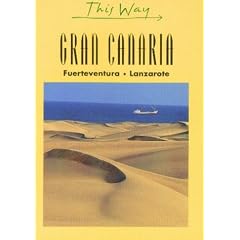 Gran Canaria: Fuerteventura, Lanzarote (This Way)