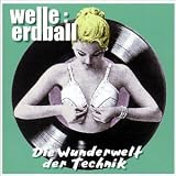 Wunderwelt der Technik - Welle Erdball