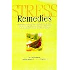 Stress Remedies: Hundreds of Fast-Relief Tips to Relax Your Body, Calm Your Mind, and... by Carl Sherman
