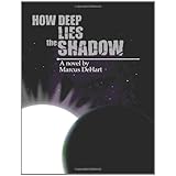 how deep lies the shadow