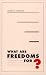 Books : What Are Freedoms For?