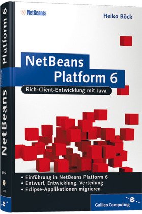 NetBeans Platform 6 - Rich-Client-Entwicklung mit Java