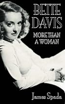 Bette Davis: More Than a Woman