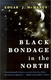 Black Bondage in the North