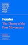 Fourier: The Theory of the Four Movements (Cambridge Texts in the History of Political Thought)