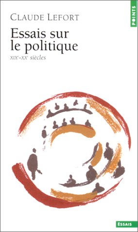 Essais sur le politique : XIXe-XXe si�cles