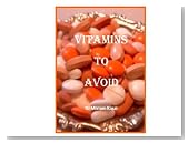 Vitamins to Avoid (Natural Health)