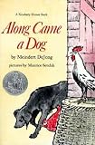 [(Along Came a Dog )] [Author: Meindert De Jong] [Sep-1980]