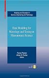 Data Modeling for Metrology and Testing in Measurement Science (Modeling and Simulation in Science, Engineering and Technology)