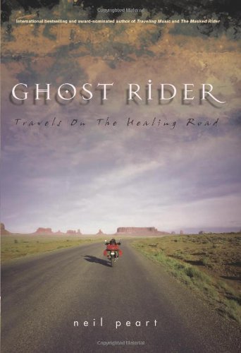 Ghost Rider: Travels on the Healing Road [Paperback] [2002] (Author) Neil Peart