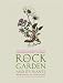 Books : The Rock Garden and Its Plants: From Grotto to Alpine House