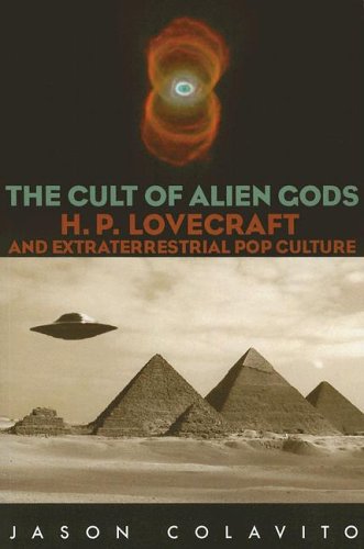 The Cult of Alien Gods: H.P. Lovecraft and Extraterrestial Pop Culture