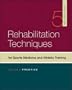 Rehabilitation Techniques in Sports Medicine