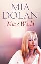 Mia's World: An Extraordinary Gift, An Unforgettable Journey