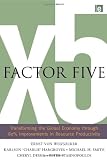 Factor Five: Transforming the Global Economy through 80% Improvements in Resource Productivity