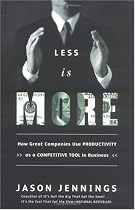 Less Is More: How Great Companies Use Productivity