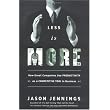 Less Is More: How Great Companies Use Productivity ~ Jason Jennings