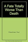 A fate totally worse than death